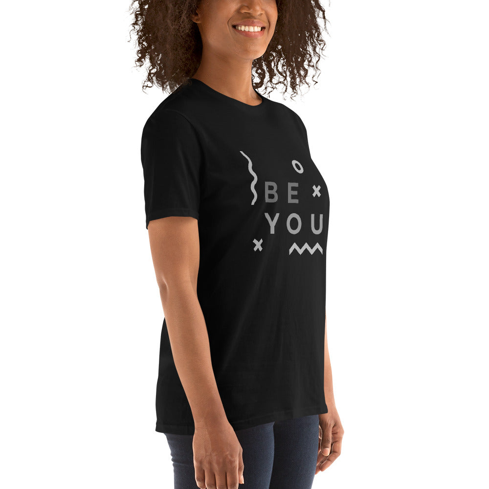 Be You Unisex T-Shirt